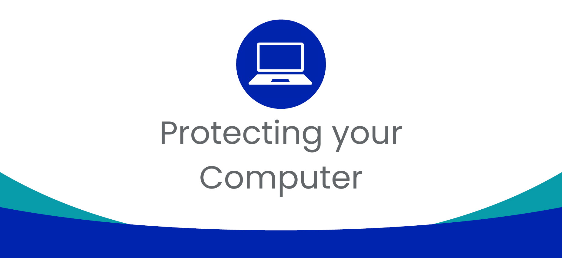 Protecting Your Computer