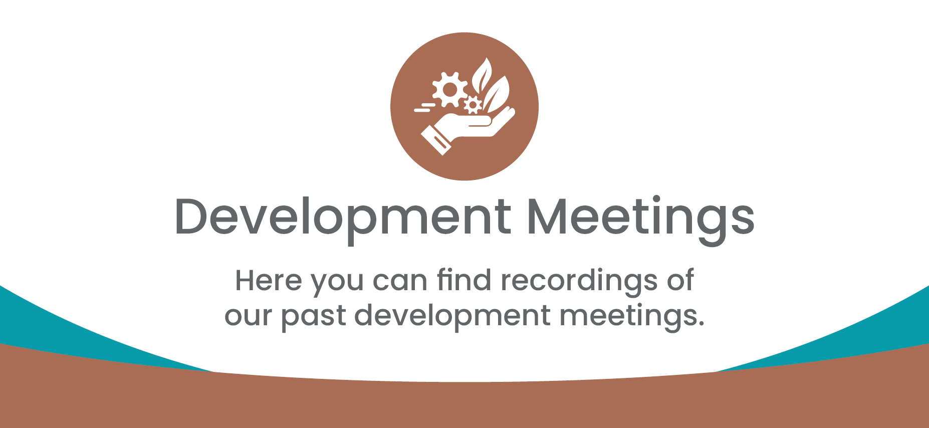 Development Meetings